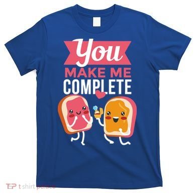 You Complete Me Peanut Butter Jelly T-Shirt