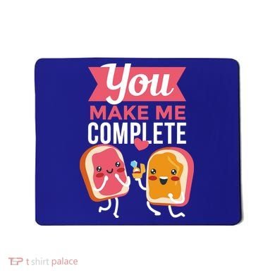 You Complete Me Peanut Butter Jelly Mousepad