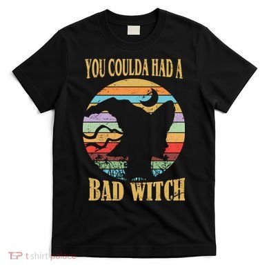 You Coulda Had A Bad Witch Halloween T-Shirt