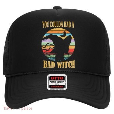 You Coulda Had A Bad Witch Halloween Hat
