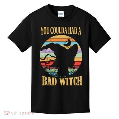 You Coulda Had A Bad Witch Halloween Kids T-Shirt