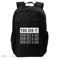 You Did It Now Get A Job Backpack thumb 0