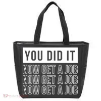 You Did It Now Get A Job Tote Bag thumb 0