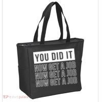 You Did It Now Get A Job Tote Bag thumb 2