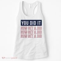 You Did It Now Get A Job Women's Tank Top thumb 0