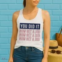 You Did It Now Get A Job Women's Tank Top thumb 2