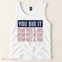 You Did It Now Get A Job Tank Top thumb 2