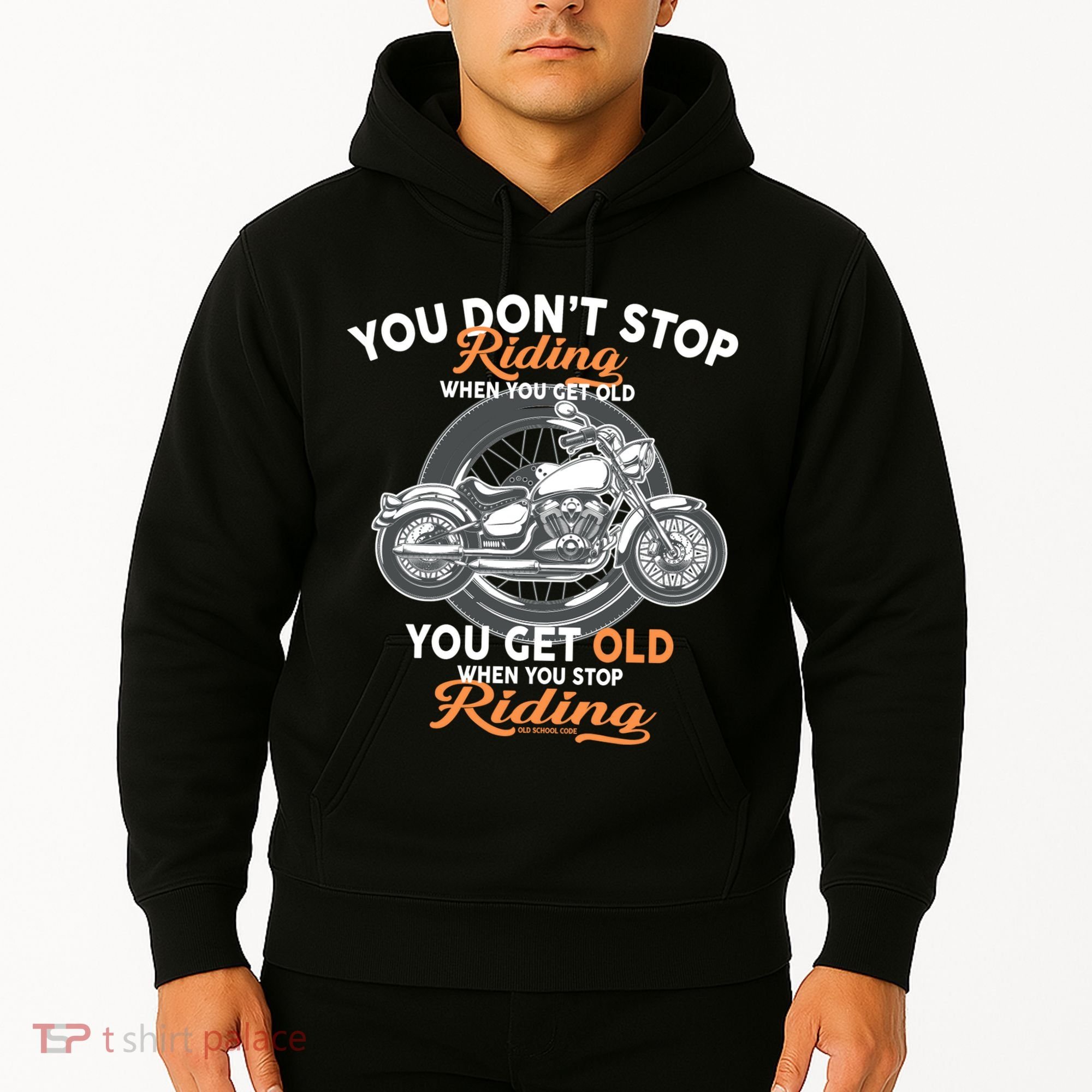 You Don't Get Old When You Stop Riding Hoodie