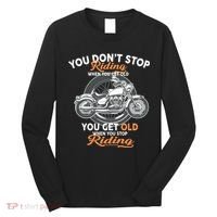 You Don't Get Old When You Stop Riding Long Sleeve Shirt thumb 0
