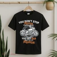 You Don't Get Old When You Stop Riding T-Shirt thumb 2