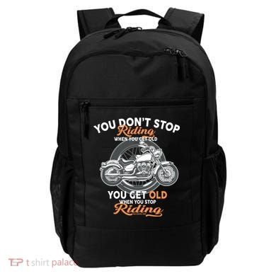 You Don't Get Old When You Stop Riding Backpack