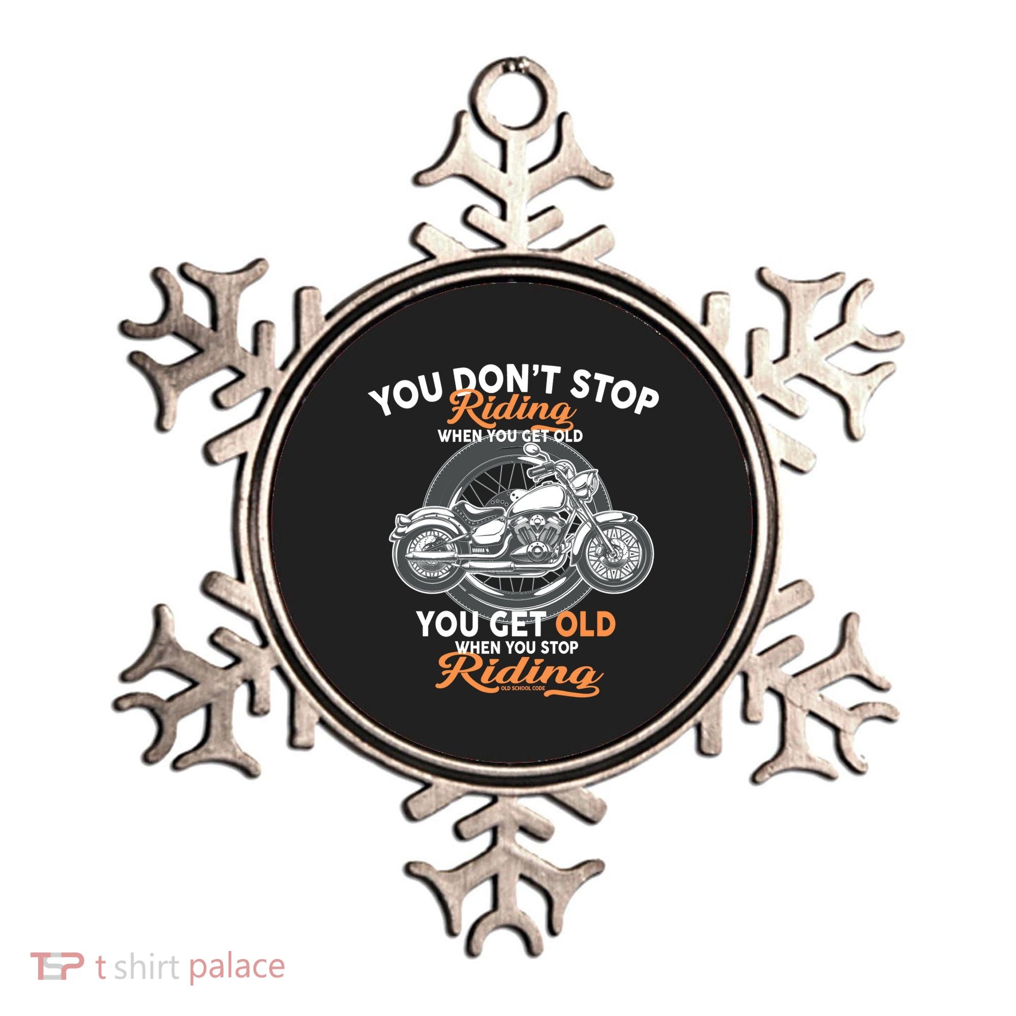 You Don't Get Old When You Stop Riding Ornament