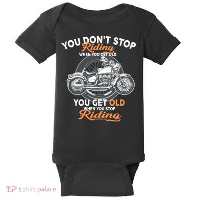 You Don't Get Old When You Stop Riding Baby Bodysuit