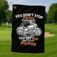 You Don't Get Old When You Stop Riding Golf Towel thumb 1