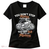 You Don't Get Old When You Stop Riding Women's T-Shirt thumb 0