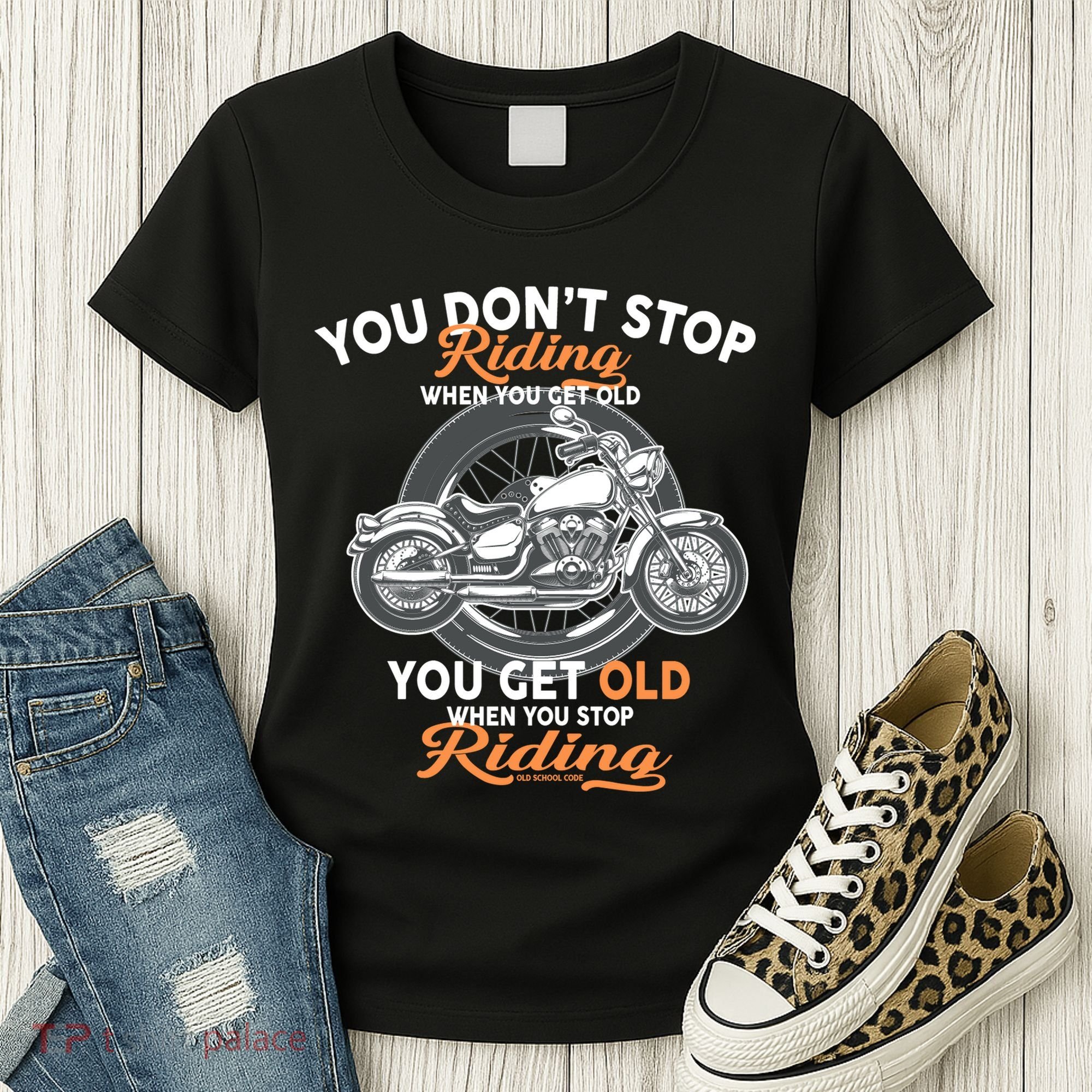 You Don't Get Old When You Stop Riding Women's T-Shirt
