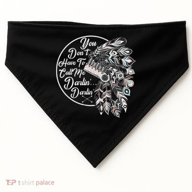 You Don't Have To Call Me Darlin USA-Made Doggie Bandana