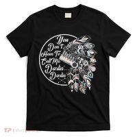 You Don't Have To Call Me Darlin T-Shirt thumb 0