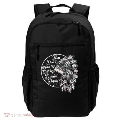 You Don't Have To Call Me Darlin Backpack