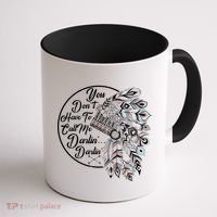 You Don't Have To Call Me Darlin Coffee Mug thumb 1