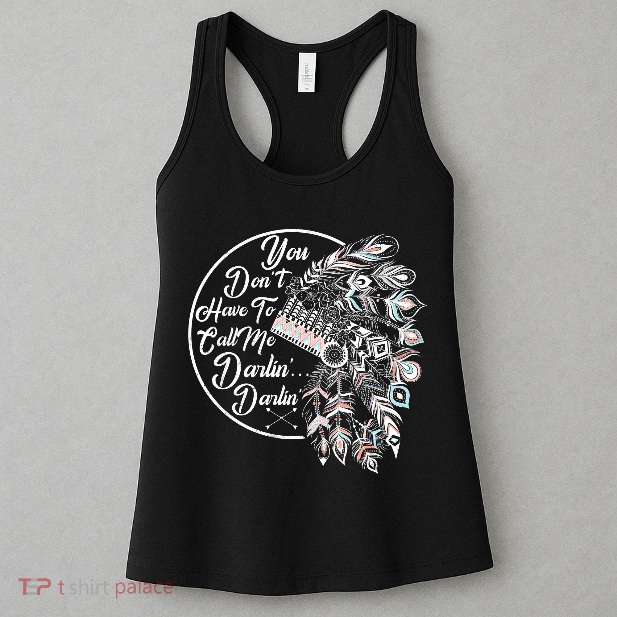 You Don't Have To Call Me Darlin Women's Tank Top