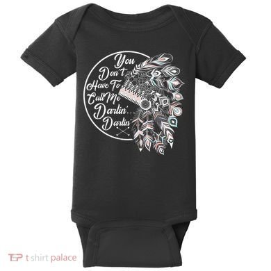 You Don't Have To Call Me Darlin Baby Bodysuit