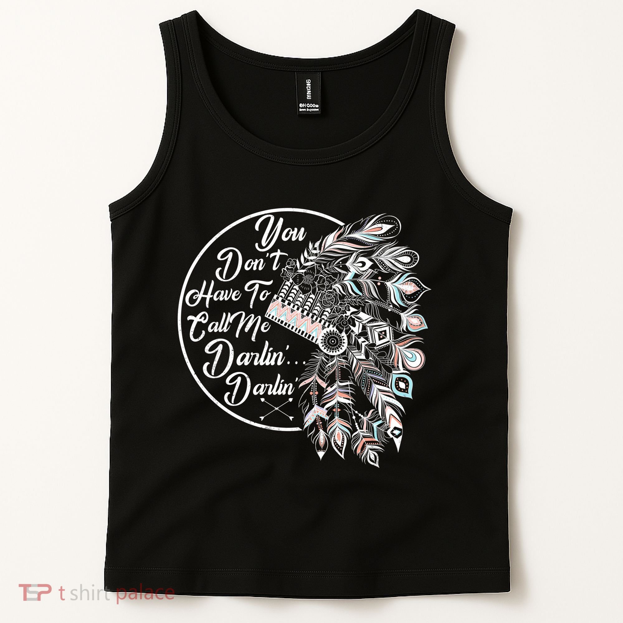 You Don't Have To Call Me Darlin Tank Top