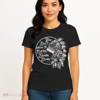 You Don't Have To Call Me Darlin Women's T-Shirt thumb 4
