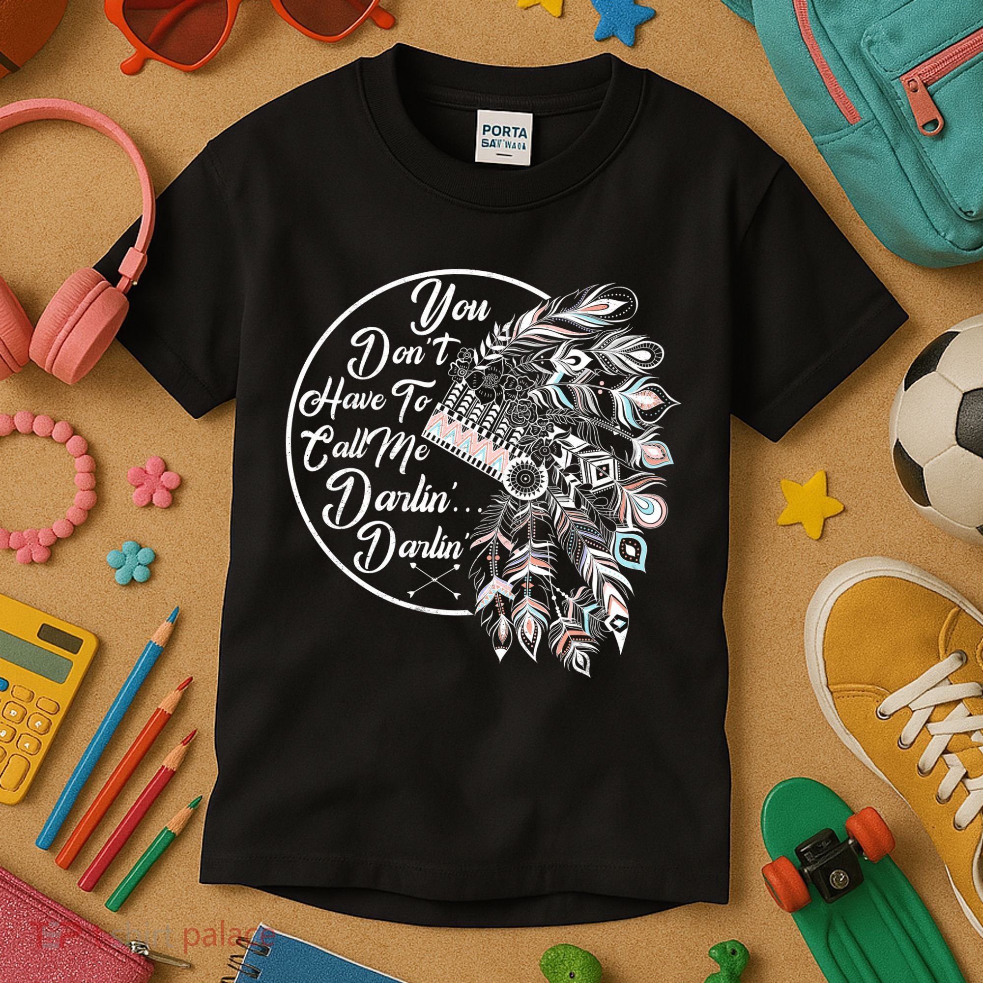 You Don't Have To Call Me Darlin Kids T-Shirt