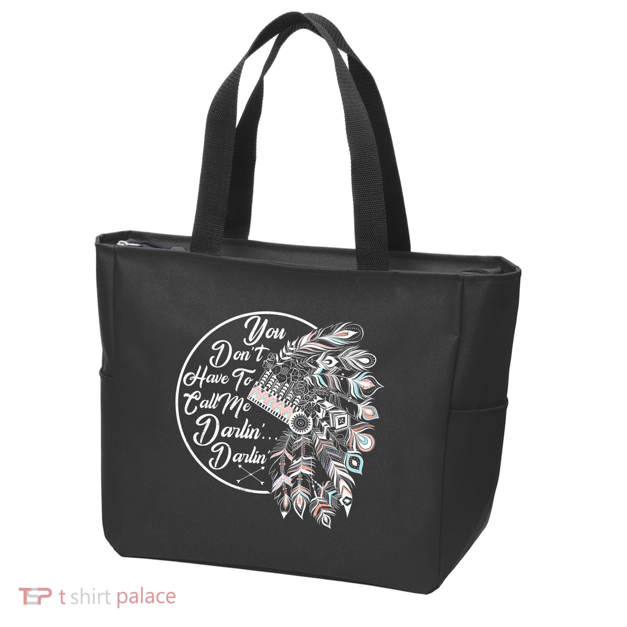 You Don't Have To Call Me Darlin Tote Bag