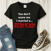 You Don't Scare I Married A Redhead! Women's T-Shirt thumb 3