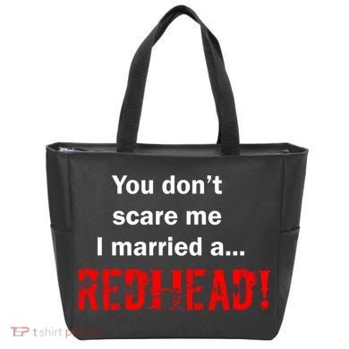 You Don't Scare I Married A Redhead! Tote Bag
