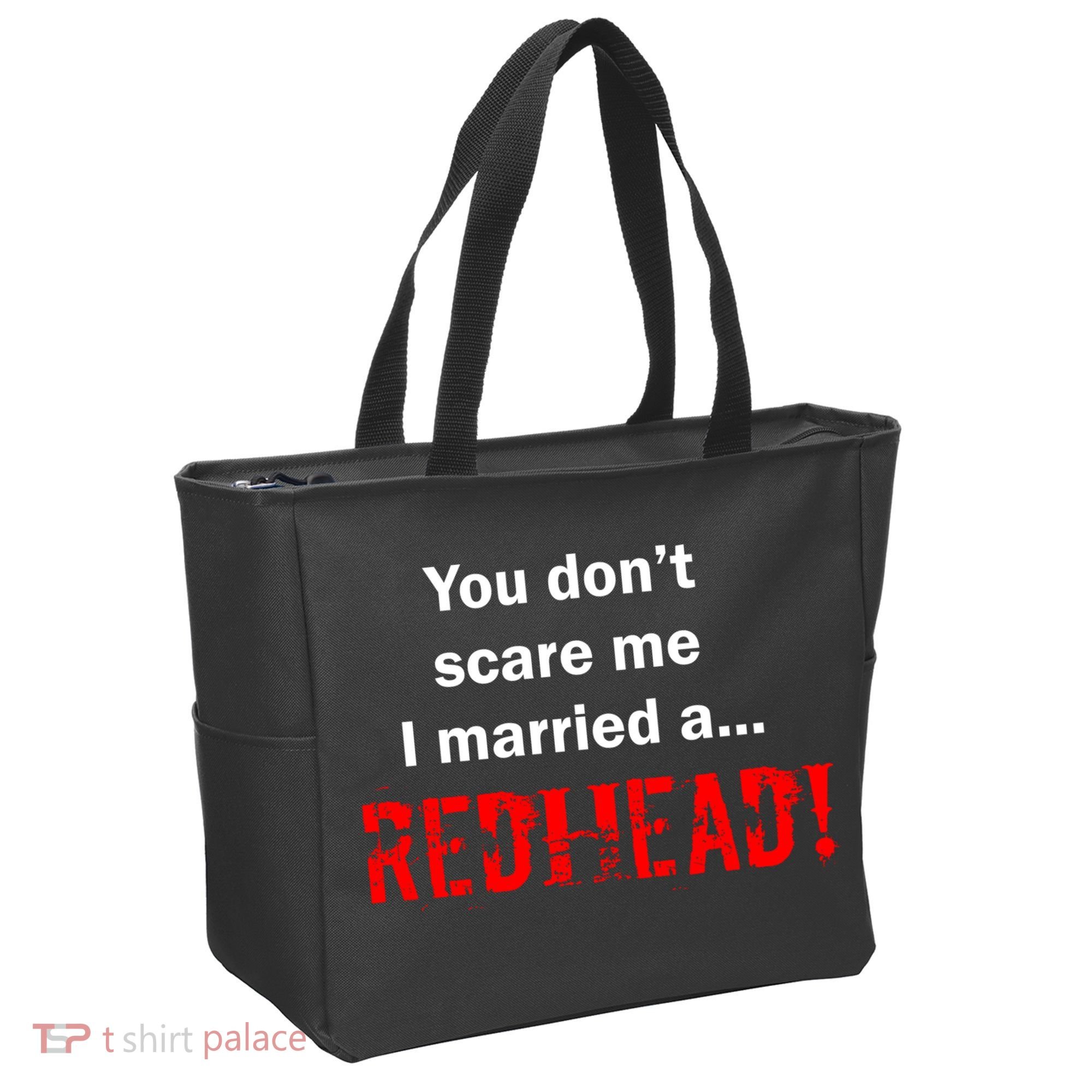 You Don't Scare I Married A Redhead! Tote Bag