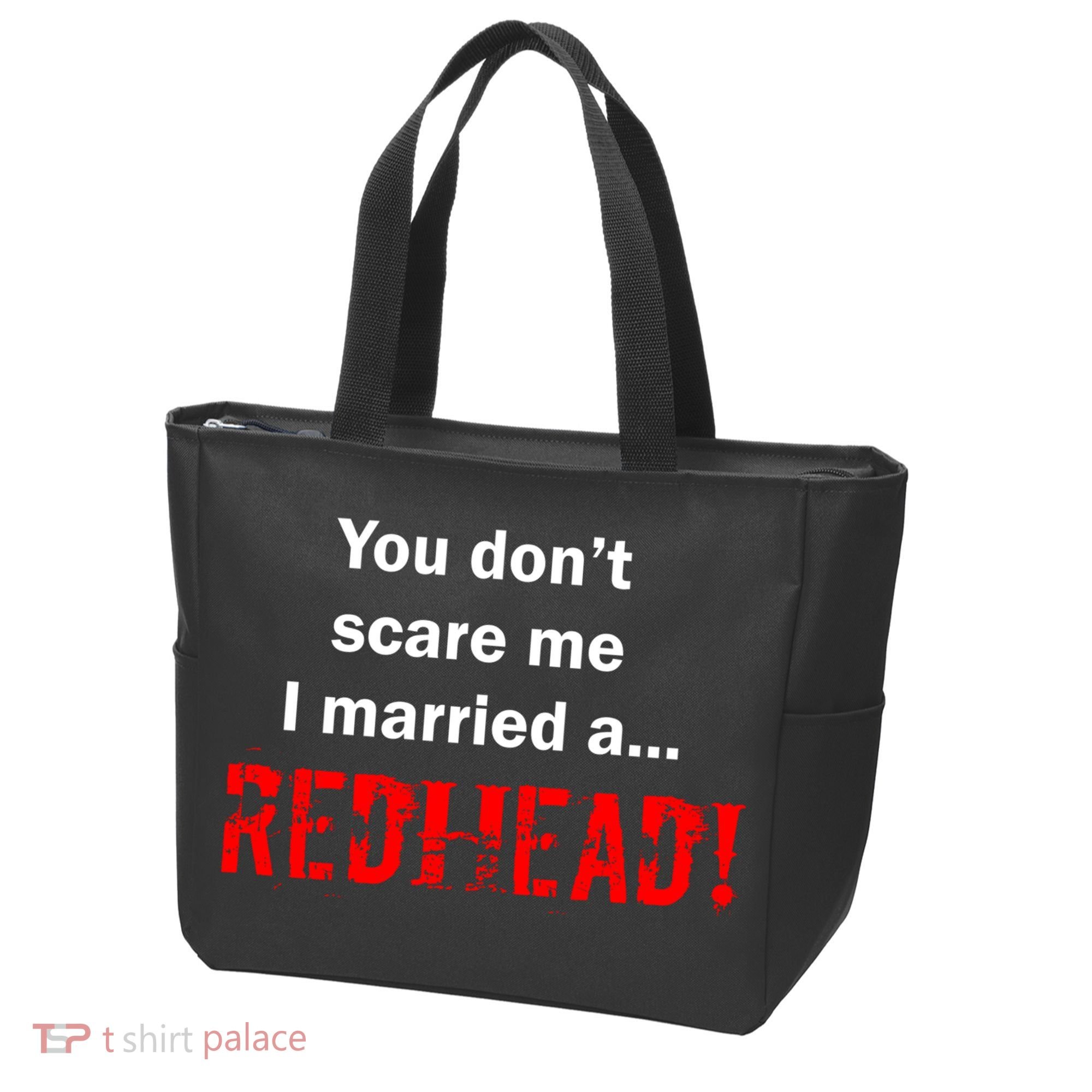 You Don't Scare I Married A Redhead! Tote Bag