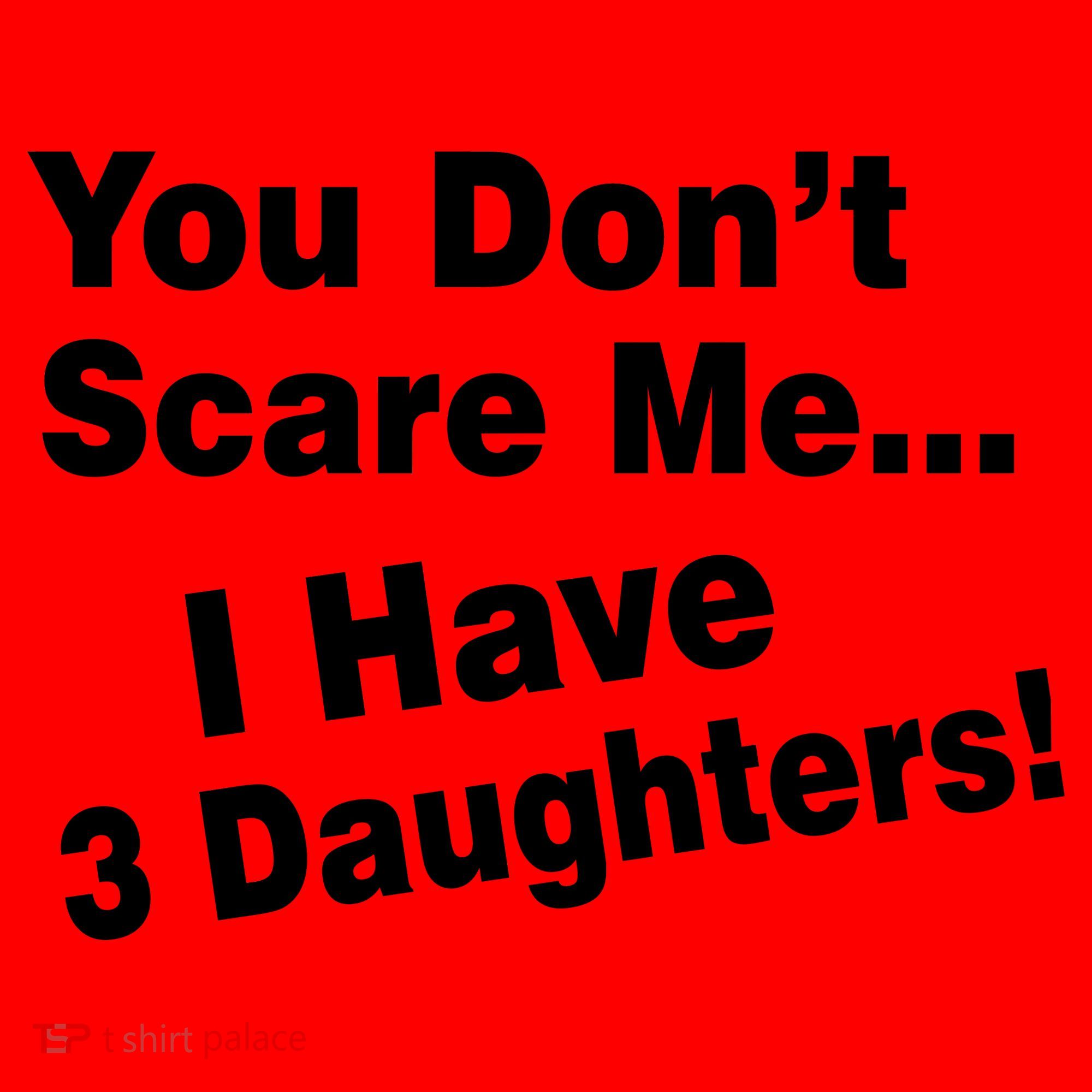 You Don't Scare Me I Have 3 Daughters Santa Hat