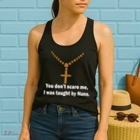 You Don't Scare Me I Was Taught By Nuns Women's Tank Top thumb 2