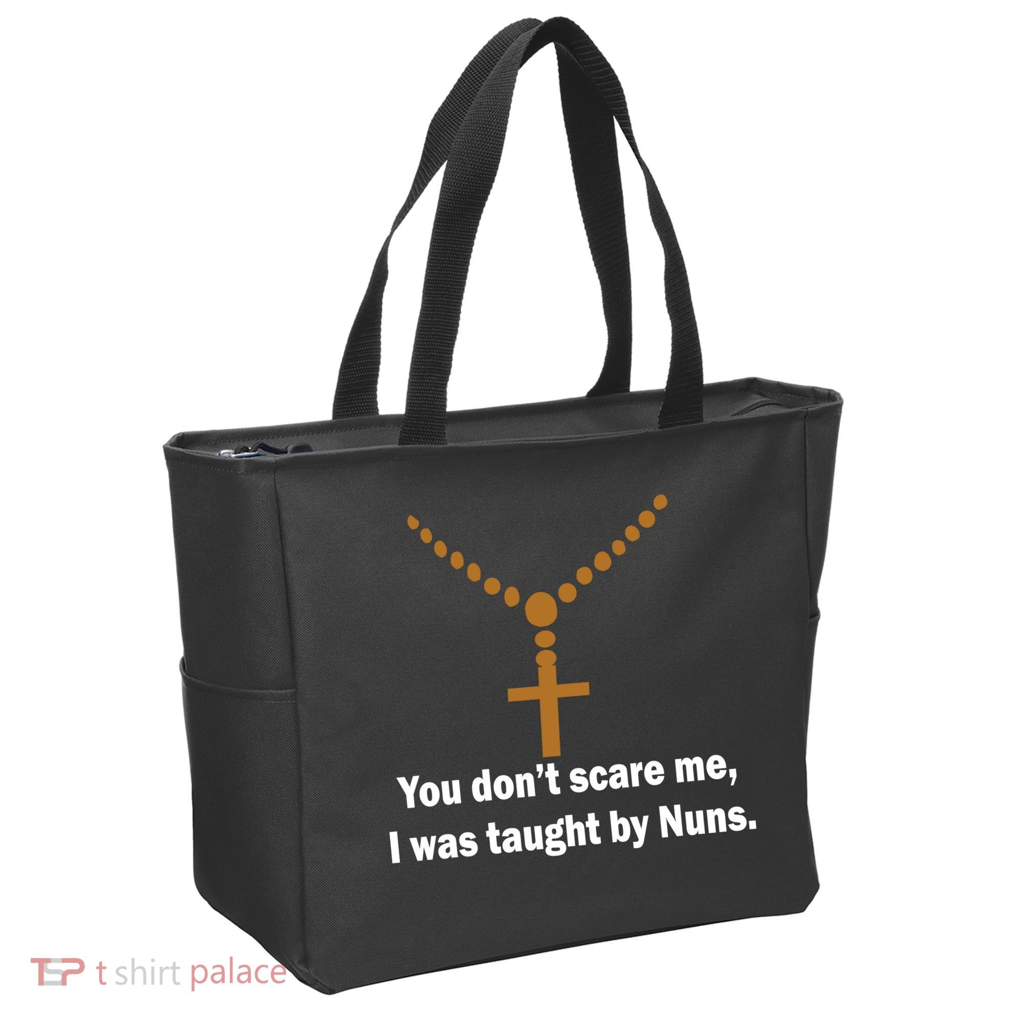 You Don't Scare Me I Was Taught By Nuns Tote Bag