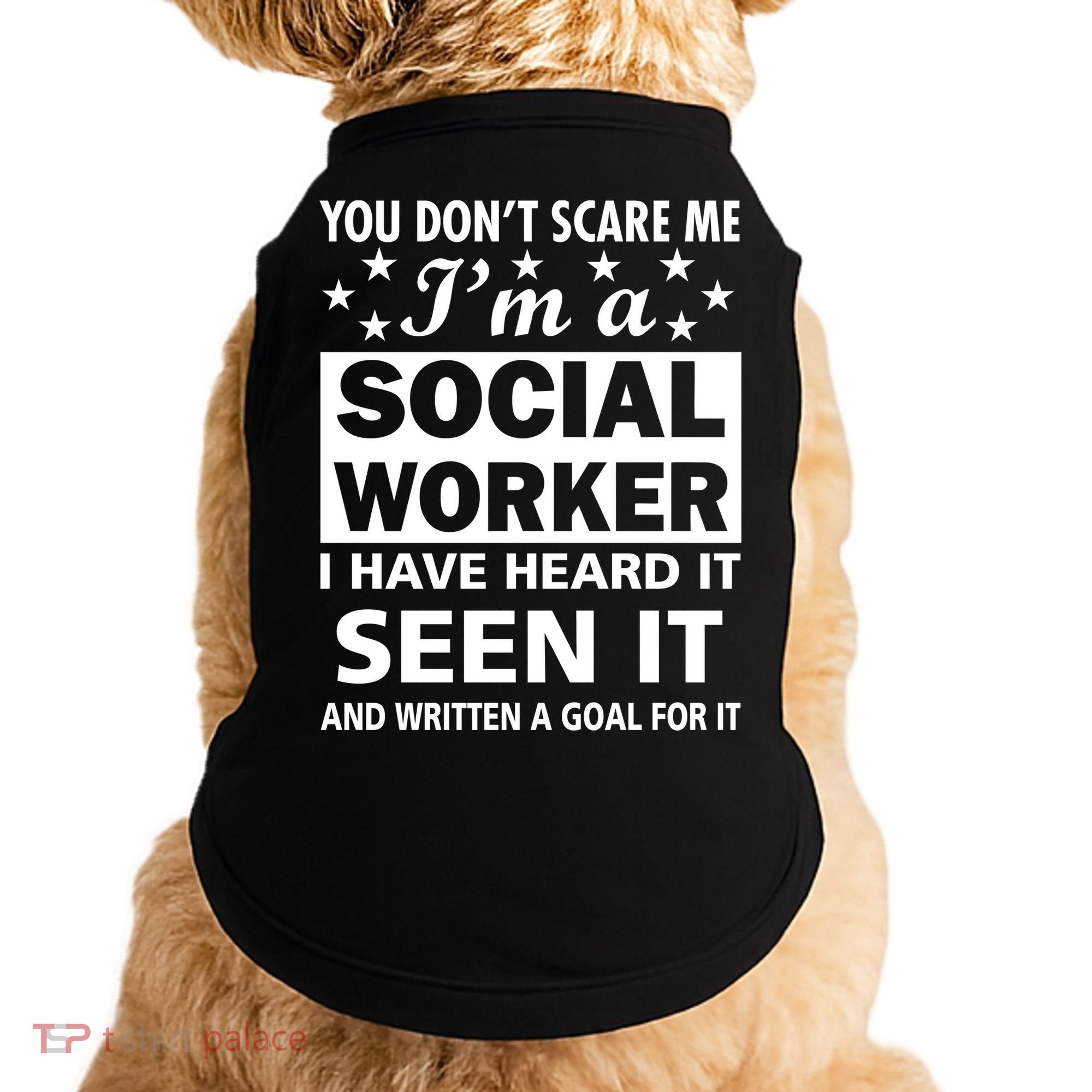 You Don't Scare Me Social Worker Doggie Tank