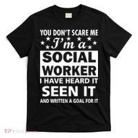 You Don't Scare Me Social Worker T-Shirt thumb 0