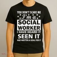 You Don't Scare Me Social Worker T-Shirt thumb 3