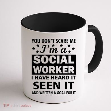 You Don't Scare Me Social Worker Coffee Mug back