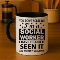 You Don't Scare Me Social Worker Coffee Mug thumb 4