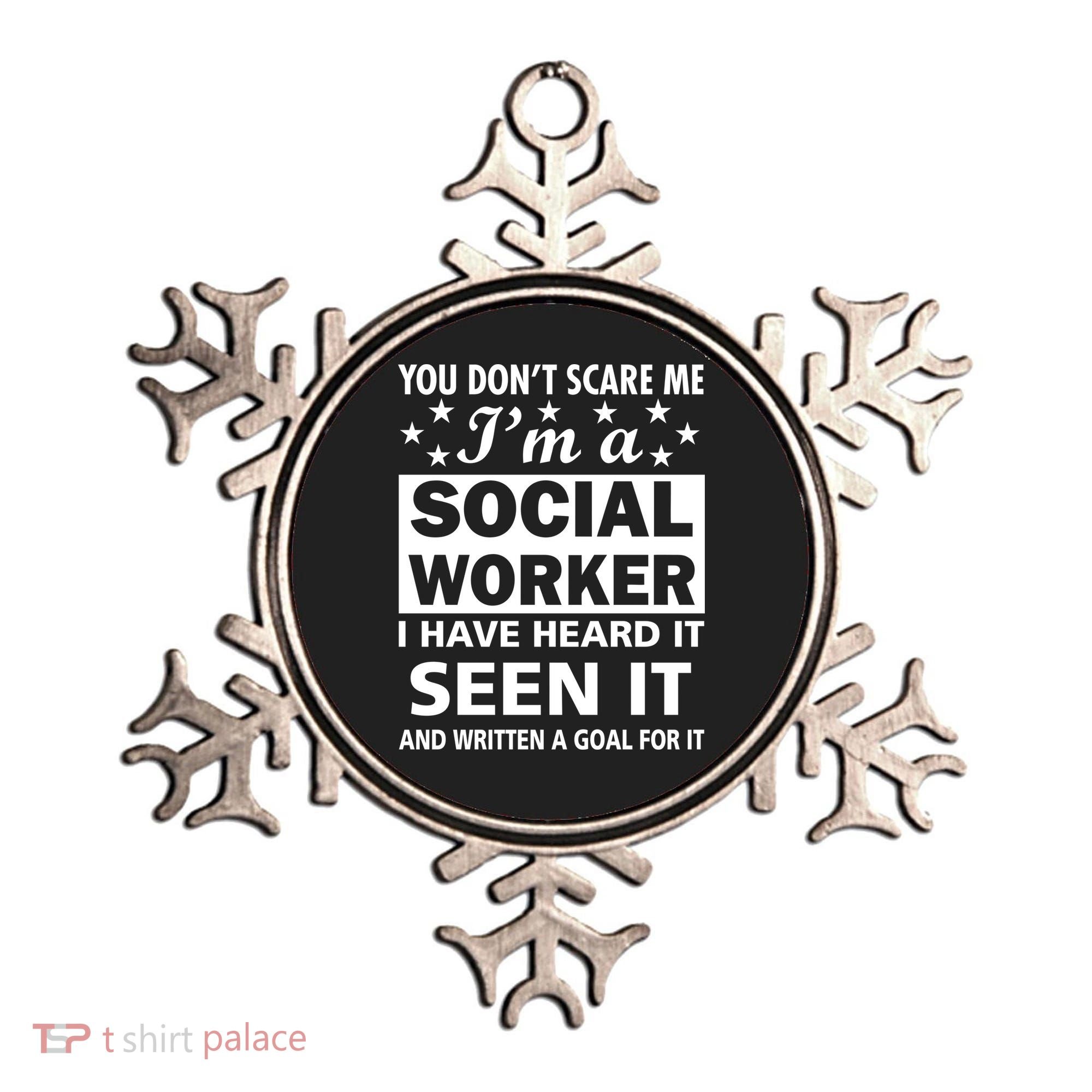 You Don't Scare Me Social Worker Ornament