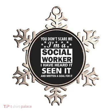 You Don't Scare Me Social Worker Ornament