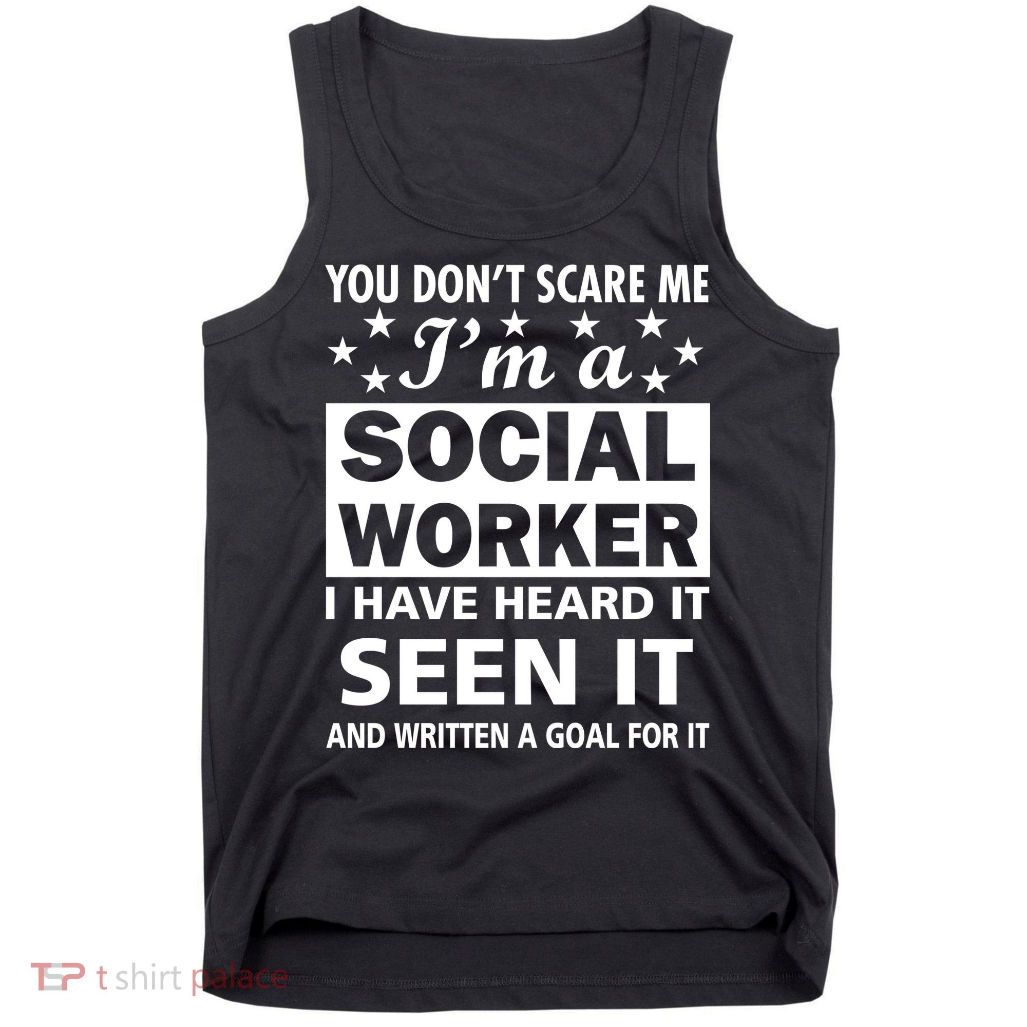 You Don't Scare Me Social Worker Tank Top
