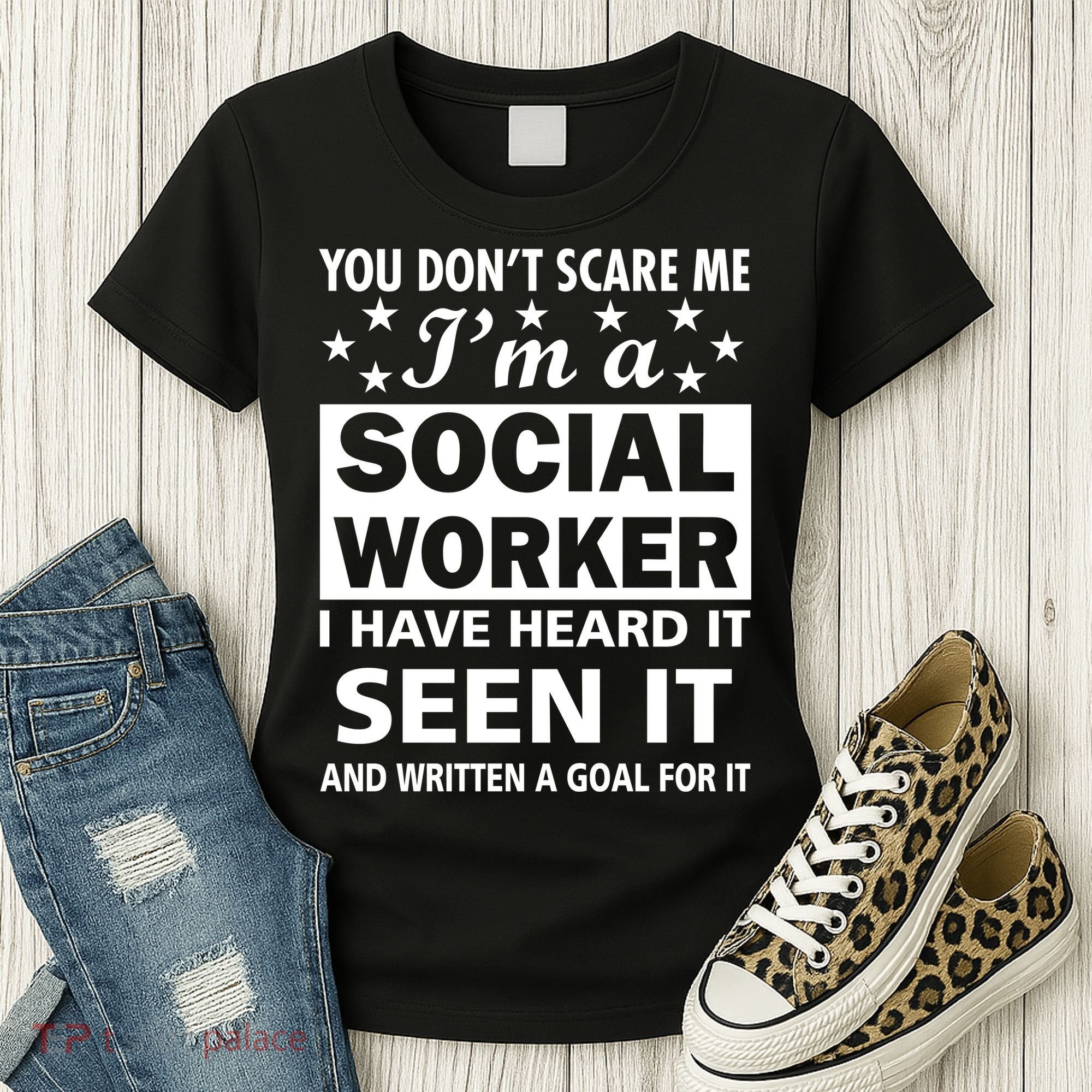 You Don't Scare Me Social Worker Women's T-Shirt