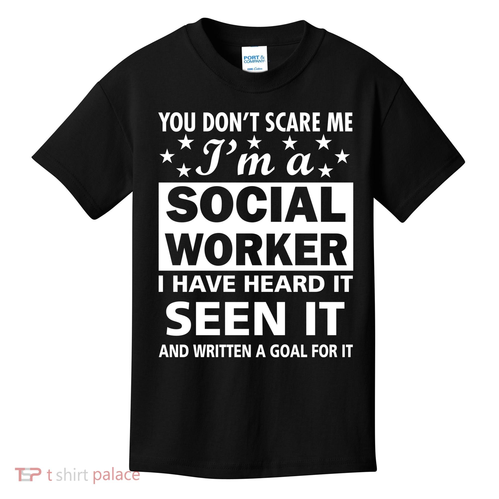You Don't Scare Me Social Worker Kids T-Shirt