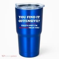 You Find It Offensive? I Find It Funny Tumbler thumb 0