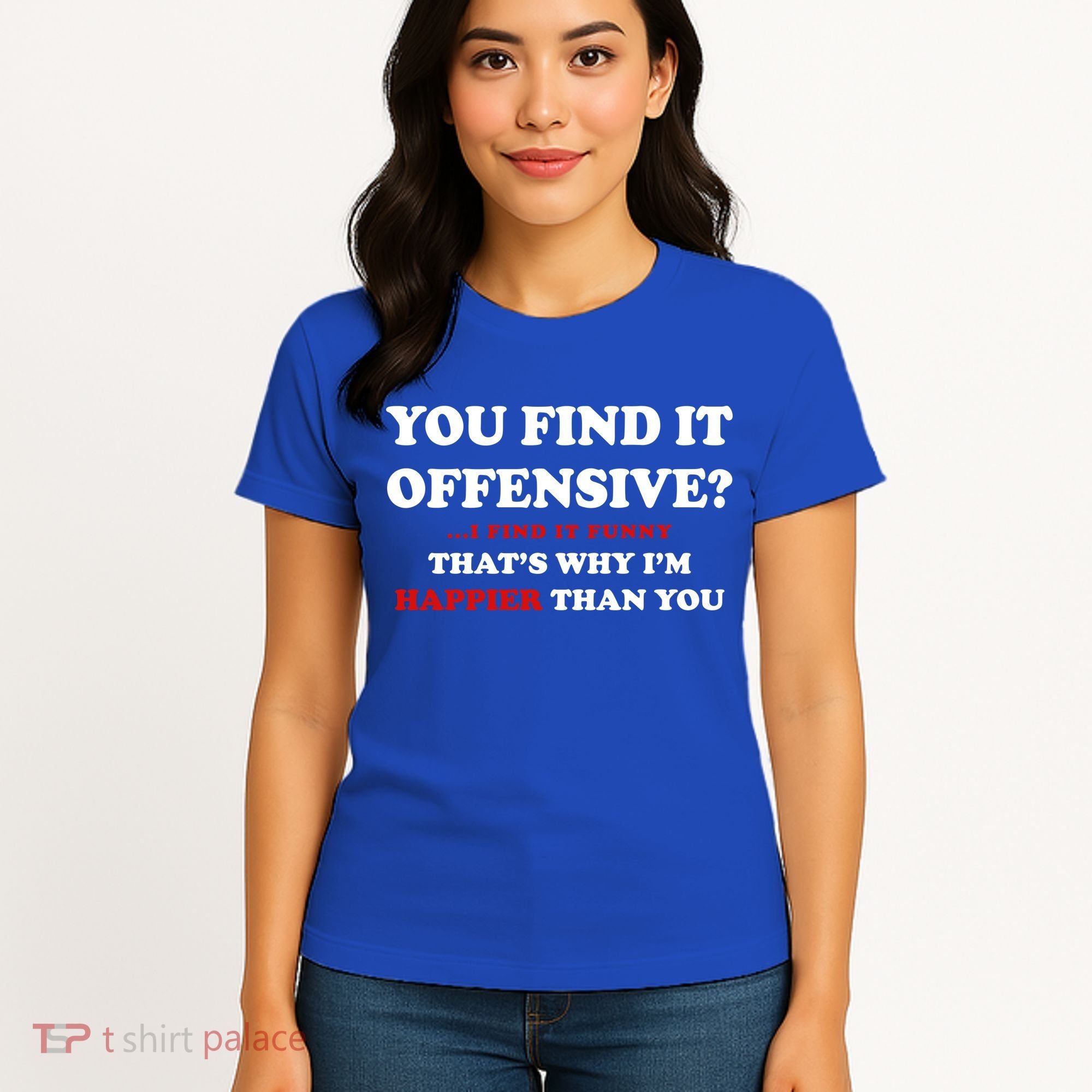 You Find It Offensive? I Find It Funny Women's T-Shirt