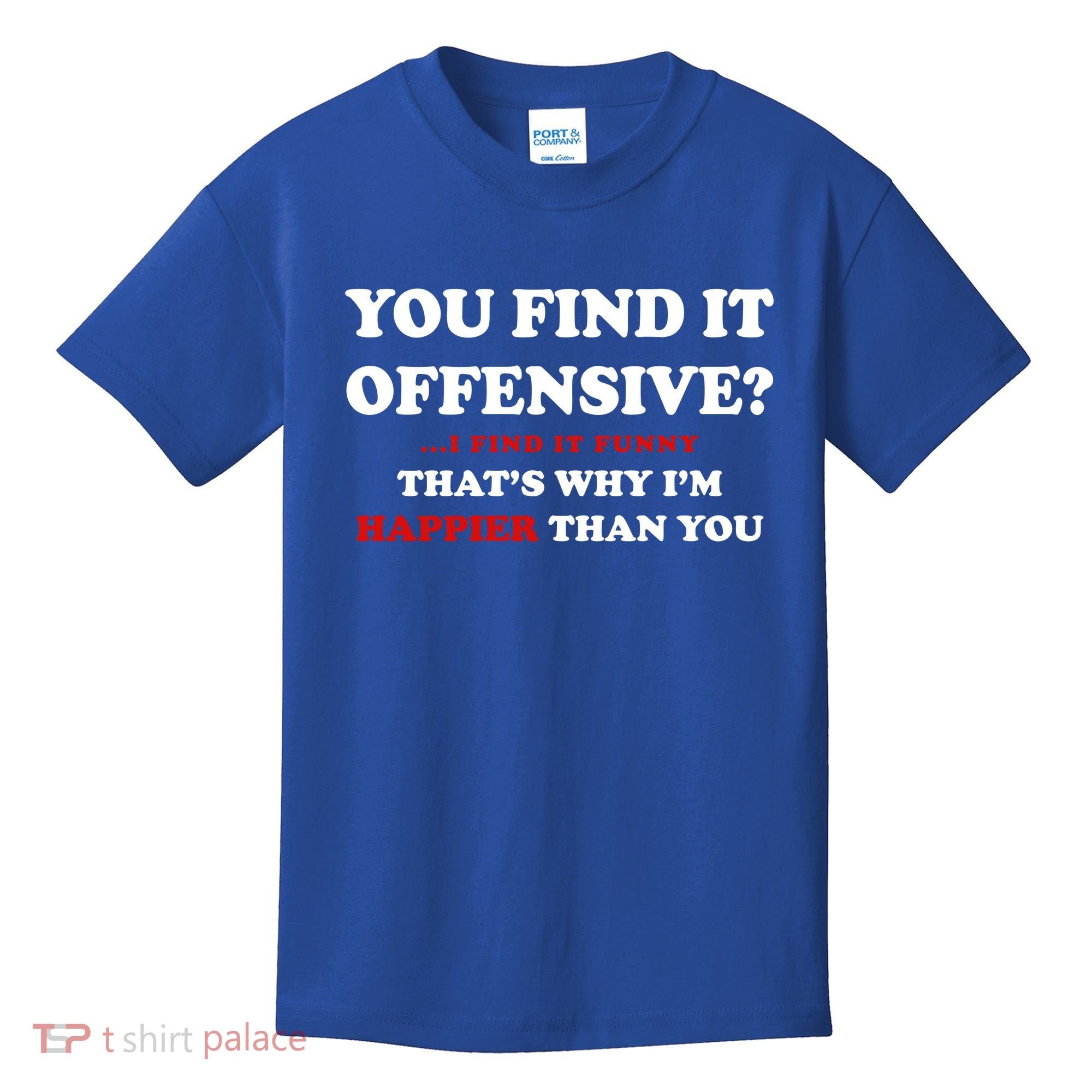 You Find It Offensive? I Find It Funny Kids T-Shirt